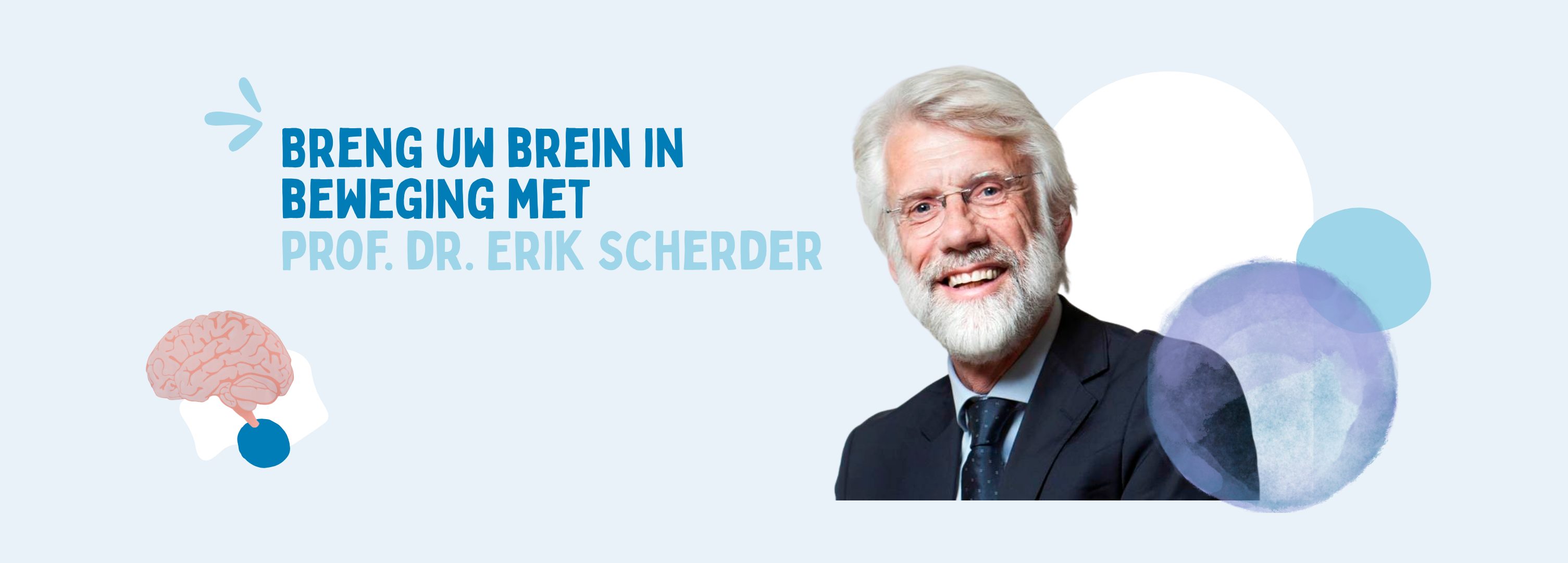 Breng uw brein in beweging met prof. dr. Erik Scherder
